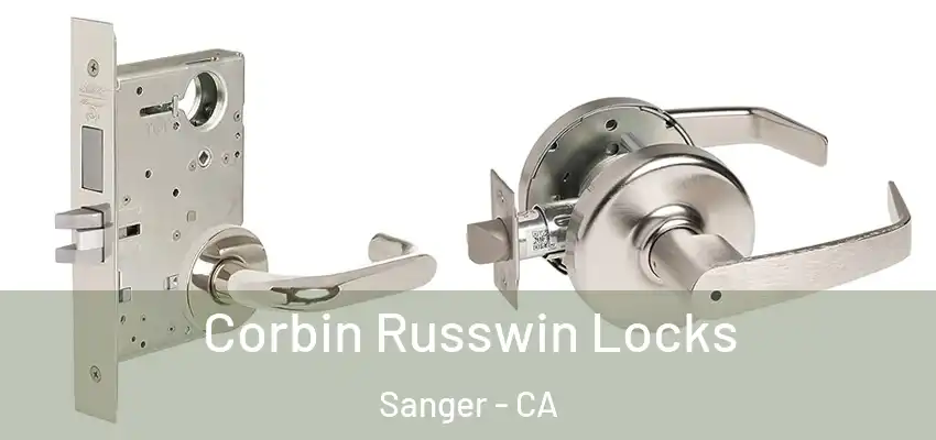  Corbin Russwin Locks Sanger - CA