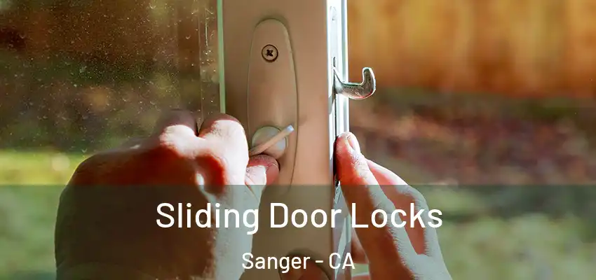  Sliding Door Locks Sanger - CA